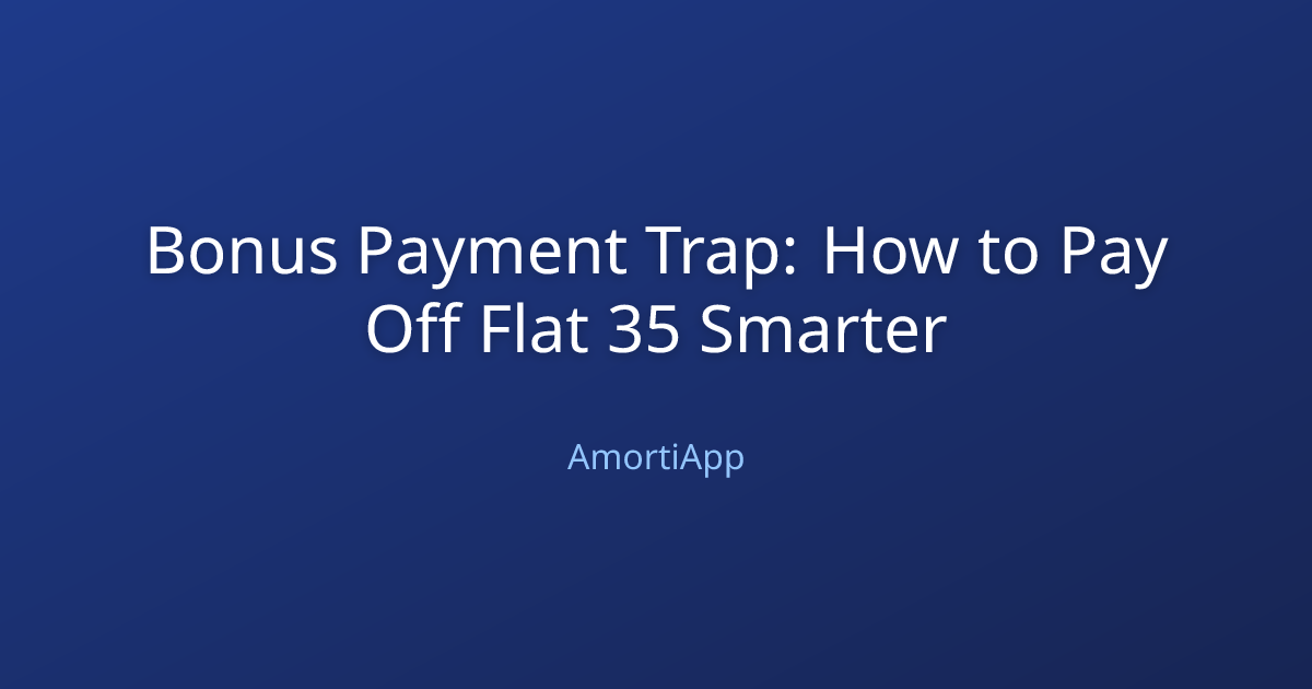 Bonus Payment Trap: How to Pay Off Flat 35 Smarter