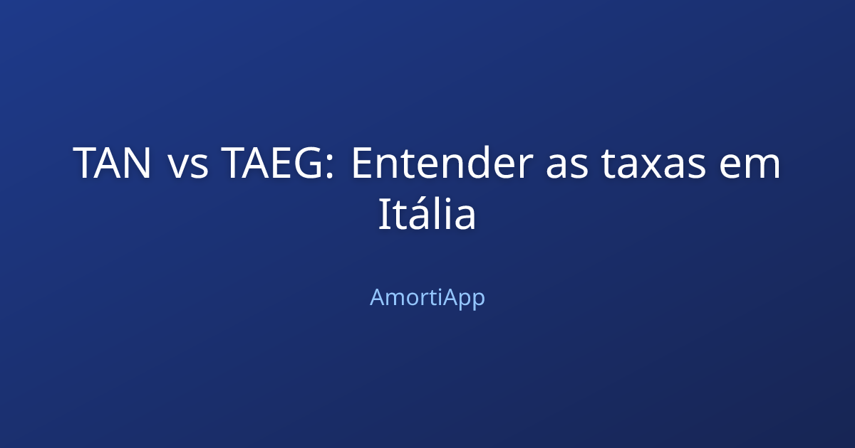 TAN vs TAEG: Entender as taxas em Itália